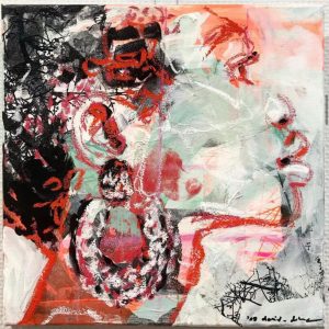 "Dream 1"- Mixed Media (Acryl, Oil chalk and screenprint collages on canvas, 40x40cm, 2019